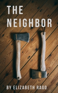 The neighbor Womens Fiction Suspense Elizabeth Rago